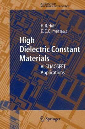 High Dielectric Constant Materials Vlsi Mosfet Applications Springer Series In Advanced Microelectronics 1st Edition Howard Huff