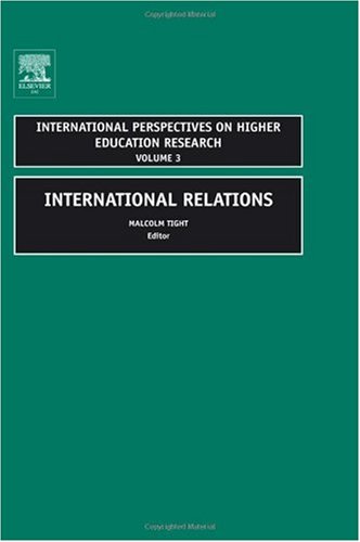 International Relations Volume 3 International Perspectives On Higher Education Research Malcolm Tight
