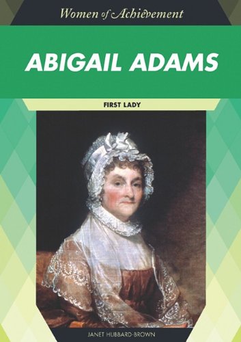 Abigail Adams First Lady 1st Edition Janet Hubbardbrown