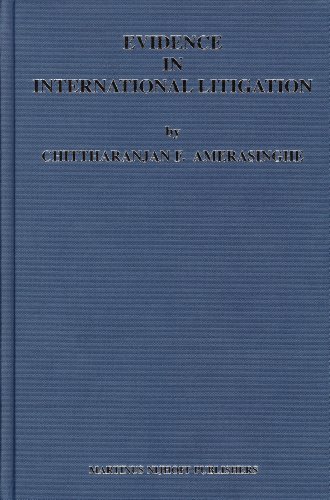 Evidence In International Litigation Chittharanjan F Amerasinghe