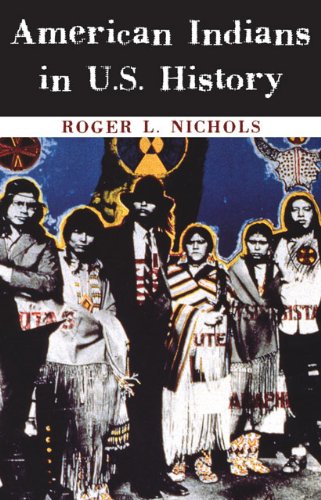 American Indians In Us History The Civilisation Of The American Indian Series Vol 248 Roger L Nichols