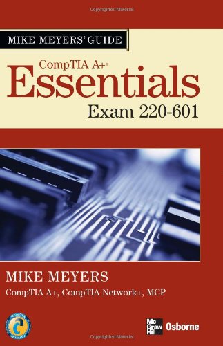 Mike Meyers A Guide Essentials Exam 220601 Mike Meyers A Guide 2nd Edition Michael Meyers