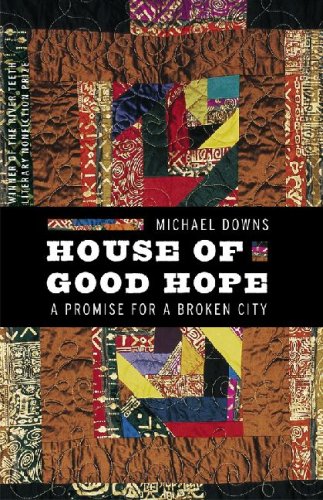 House Of Good Hope A Promise For A Broken City River Teeth Literary Nonfiction Prize Michael Downs