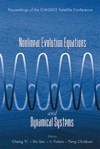 Nonlinear Evolution Equations And Dynamical Systems Proceedings Of The Icm2002 Satellite Conference Yellow Mountains China 1518 August 2002 Cheng Yi