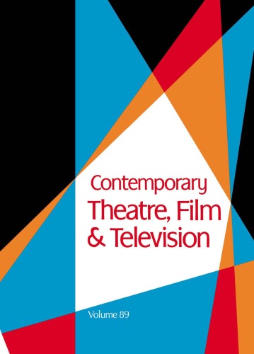 Contemporary Theatre Film And Televison A Biographical Guide Featuring Performers Directors Writers Producers Designersmanagers Choreographers Volume 89 Thomas Riggs