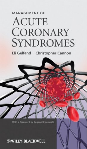 Management Of Acute Coronary Syndromes 1st Edition Eli Gelfand