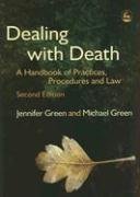 Dealing With Death A Handbook Of Practices Procedures And Law 2nd Edition Jennifer Green