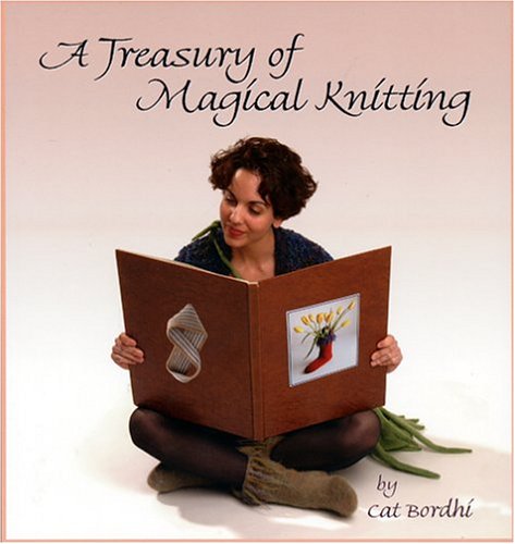 A Treasury Of Magical Knitting Cat Bordhi