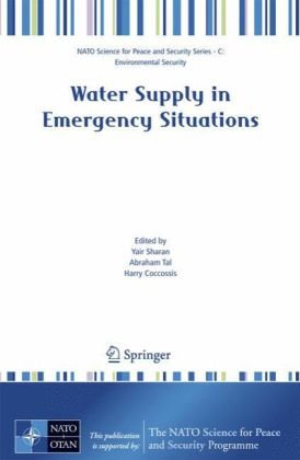 Water Supply In Emergency Situations Nato Science For Peace And Security Series C Environmental Security 1st Edition Yair Sharan
