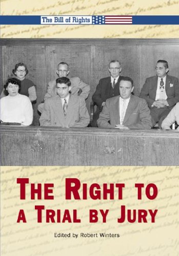 The Right To A Trial By Jury The Bill Of Rights 1st Edition Robert Winters