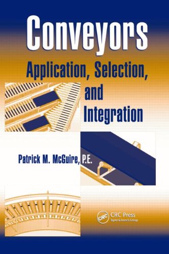 Conveyors Application Selection And Integration Industrial Innovation Series 1st Edition Patrick M Mcguire