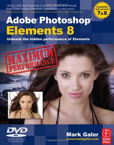 Adobe Photoshop Elements 8 Maximum Performance Unleash The Hidden Performance Of Elements 1 Papdvdr Mark Galer Med