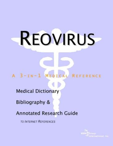 Reovirus A Medical Dictionary Bibliography And Annotated Research Guide To Internet References Health Publica Icon Health Publications