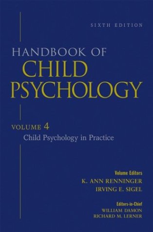 Handbook Of Child Psychology Volume 4 Child Psychology In Practice 6th Edition 6th William Damon