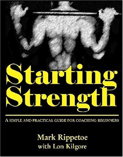 Starting Strength 1st Edition Mark Rippetoe