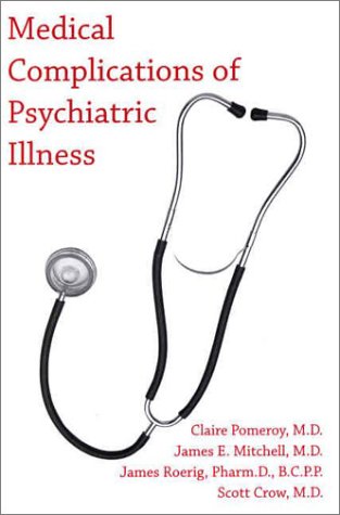 Medical Complications Of Psychiatric Illness 1st Claire Pomeroy