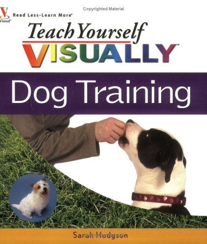 Teach Yourself Visually Dog Training 1st Edition Sarah Hodgson