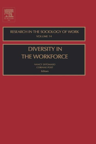Diversity In The Work Force Volume 14 Research In The Sociology Of Work Research In The Sociology Of Work 1st Edition Nancy Ditomaso