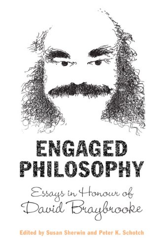 Engaged Philosophy Essays In Honour Of David Braybrooke 1st Edition Susan Sherwin