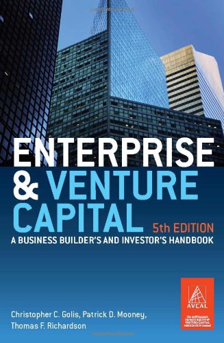 Enterprise And Venture Capital A Business Builders And Investors Handbook 5th Edition 5th Edition Christopher C Golis