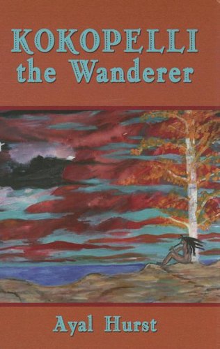 Kokopelli The Wanderer Ayal Hurst