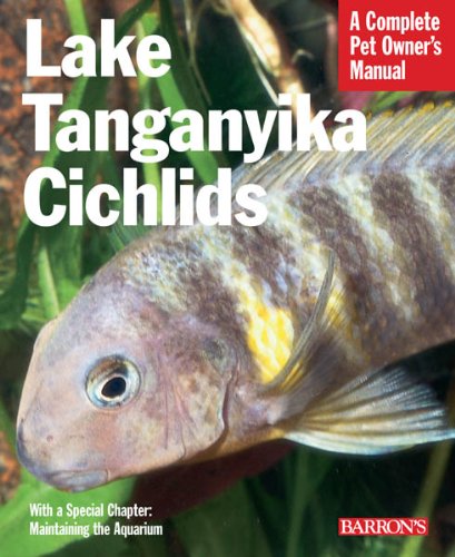 Lake Tanganyika Cichlids Complete Pet Owners Manual 2nd Mark Smith