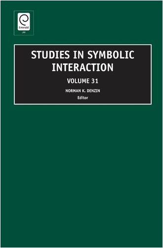 Studies In Symbolic Interaction Vol 31 Densin Salvo