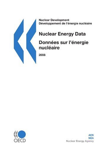 Nuclear Energy Data 2008 Donnees Sur Lenergie Nucleaire 2008 Nuclear Energy Data Papele Bl Bernan