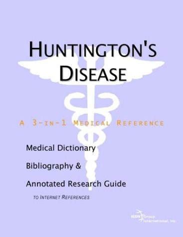 Huntingtons Disease A Medical Dictionary Bibliography And Annotated Research Guide To Internet References Health Publica Icon Health Publications