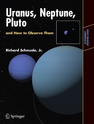 Uranus Neptune And Pluto And How To Observe Them 1st Edition Richard Schmude Jr Auth