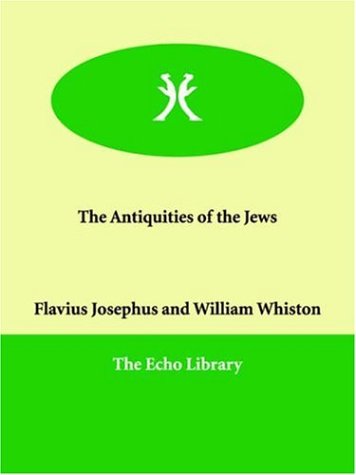 The Antiquities Of The Jews Translated By William Whiston Flavius Josephus
