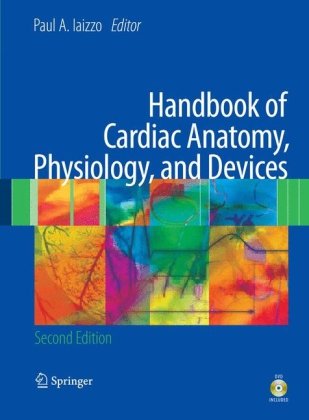 Handbook Of Cardiac Anatomy Physiology And Devices 2nd Edition Paul A Iaizzo Auth