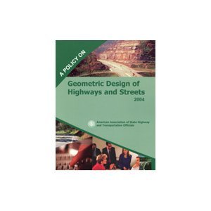 A Policy On Geometric Design Of Highways And Streets 2004 5th Ed 5th Edition Aashto