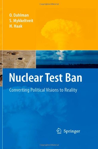 Nuclear Test Ban Converting Political Visions To Reality 1st Edition Hein Haak
