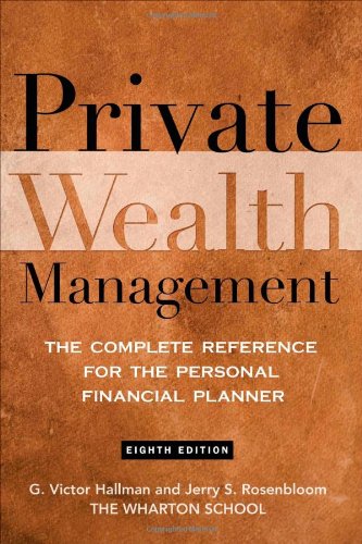 Private Wealth Management The Complete Reference For The Personal Financial Planner 8th Edition G Victor Hallman