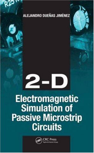 2d Electromagnetic Simulation Of Passive Microstrip Circuits 1st Edition Alejandro D Jimenez