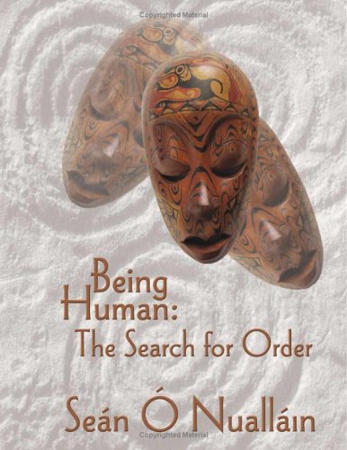 Being Human The Search For Order Sean O Nuallain