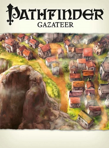 Pathfinder Chronicles Gazetteer Pathfinder Rpg Erik Mona Jason Bulmahn