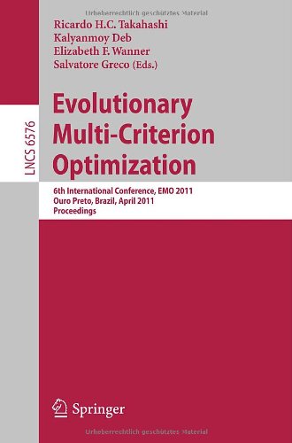 Evolutionary Multicriterion Optimization 6th International Conference Emo 2011 Ouro Preto Brazil April 58 2011 Proceedings 1st Edition Sunith Bandaru