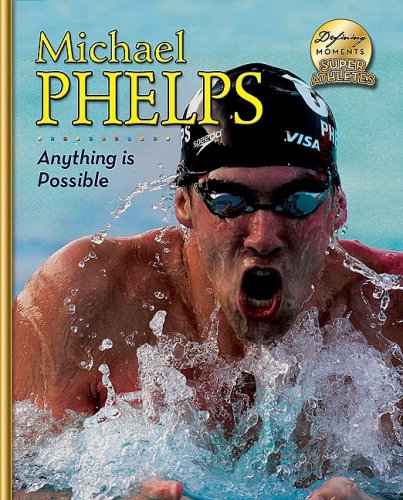 Michael Phelps Anything Is Possible Defining Moments Meish Goldish