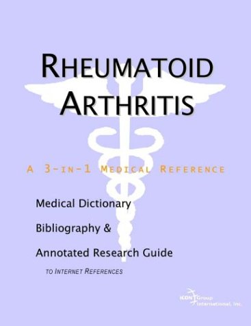Rheumatoid Arthritis A Medical Dictionary Bibliography And Annotated Research Guide To Internet References Health Publica Icon Health Publications