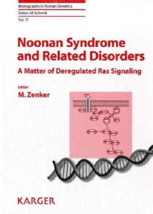 Noonan Syndrome And Related Disorders A Matter Of Deregulated Ras Signaling Monographs In Human Genetics Vol 17 1st Edition Martin Zenker