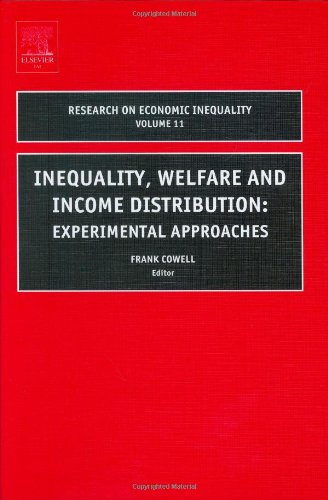 Inequality Welfare And Income Distribution Experimental Approaches Eleventh Edition Research On Economic Inequality 11th Edition F Cowell