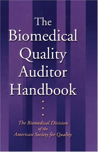 The Biomedical Quality Auditor Handbook Bruce Haggar Asq Biomedical Division