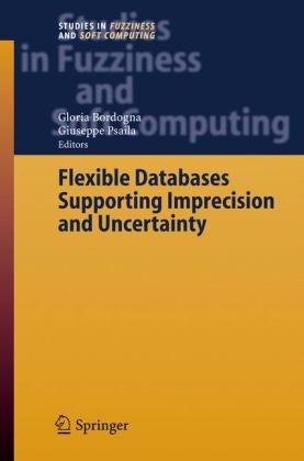 Flexible Databases Supporting Imprecision And Uncertainty Gloria Bordogna