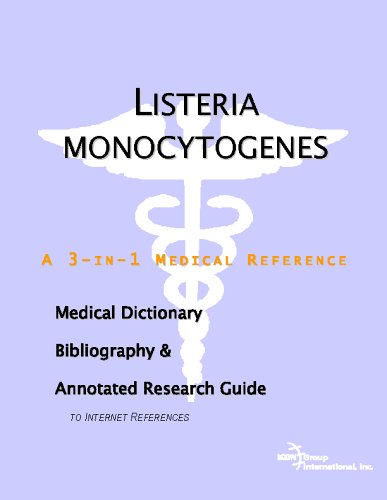 Listeria Monocytogenes A Medical Dictionary Bibliography And Annotated Research Guide To Internet References Icon Health Publications