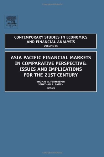 Asia Pacific Financial Markets In Comparative Perspective Issues And Implications For The 21st Century Volume 86 Contemporary Studies In Economic And Financial Analysis 1st Edition Ta Fetherston