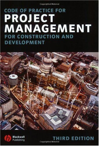 Code Of Practice For Project Management For Construction And Development Construction Management 3rd Edition Chartered Institute Of Building
