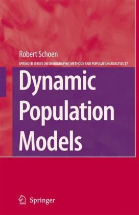 Dynamic Population Models The Springer Series On Demographic Methods And Population Analysis 1st Edition Robert Schoen