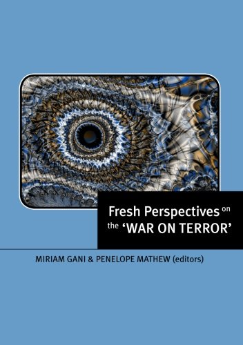Fresh Perspectives On The War On Terror Miriam Gani